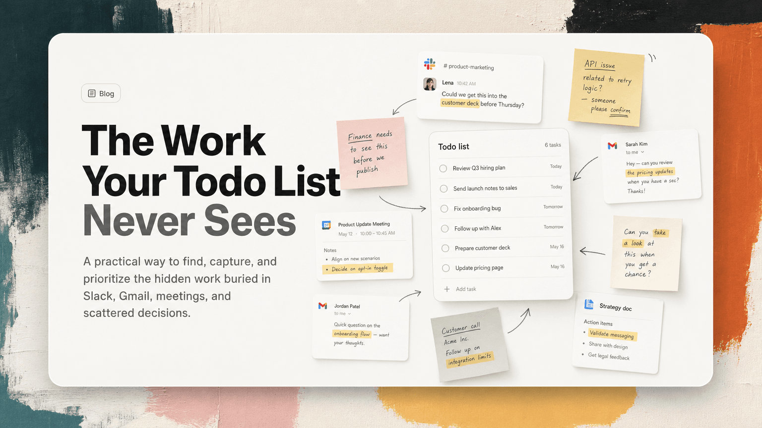 A desk with a neat todo list beside scattered messages, emails, and meeting notes that contain hidden tasks
